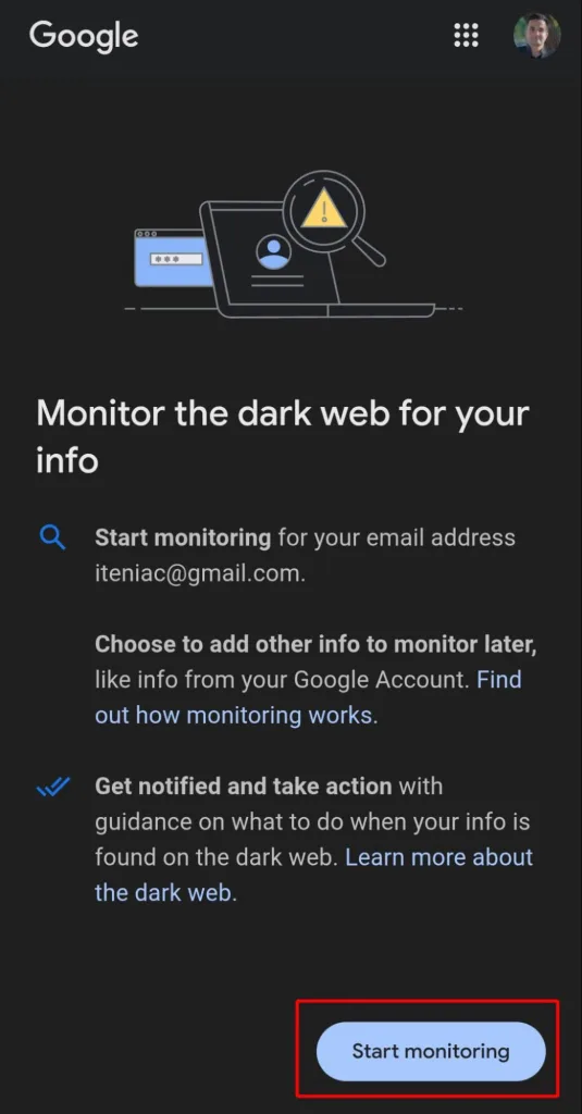 صفحه‌ای از تنظیمات گوگل را نشان می‌دهد که گزینه “Monitor the dark web for your info” در بالای آن نوشته شده است. یک دکمه آبی با متن “Start monitoring” در پایین تصویر قرار دارد و توضیحاتی درباره نظارت بر اطلاعات شخصی در دارک وب ارائه شده است.